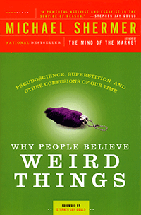 Why People Believe Weird Things » Michael Shermer
